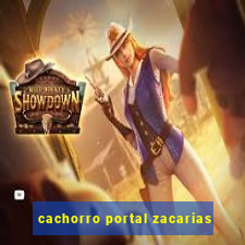 cachorro portal zacarias